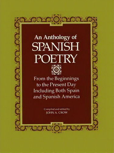 An Anthology Of Spanish Poetry, De John A. Crow. Editorial Louisiana State University Press, Tapa Blanda En Inglés