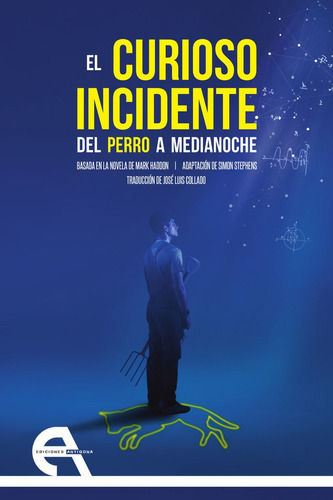 El Curioso Incidente Del Perro A Medianoche, De Haddon, Mark. Editorial Ediciones Antígona, S. L., Tapa Blanda En Español