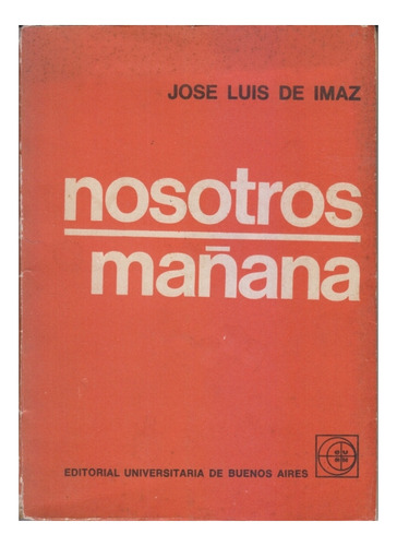 Nosotros Mañana. Jose Luis De Imaz. Centro/congreso