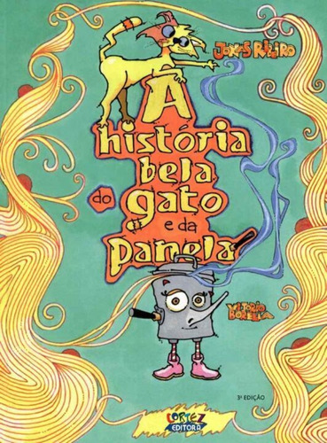 História Bela Do Gato E Da Panela, A