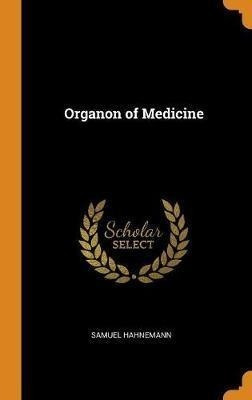 Organon Of Medicine - Samuel Hahnemann