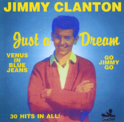 Cd: Clanton Jimmy Very Best/just A Dream 30 Cuts Usa Impor