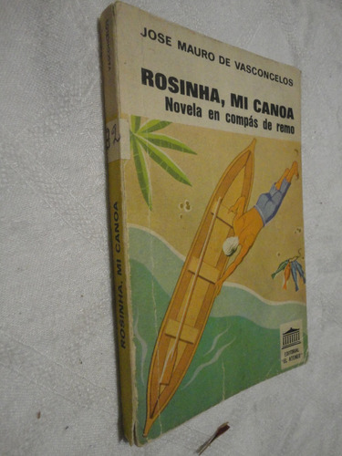 Rosinha Mi Canoa - José Mauro De Vasconcelos 