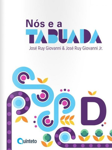Nos E A Tabuada D - Quinteto, De Jose Ruy Giovanni. Editora Editora Ftd S/a, Capa Mole, Edição 2 Em Português