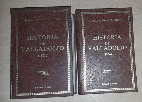 Historia De Valladolid Tomo 1 Y 2 M. S. Vitores Facsímil