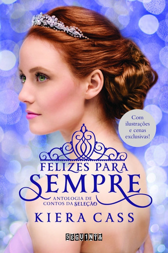 Livro Felizes Para Sempre - Kiera Cass