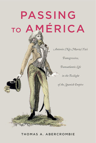 Libro: Passing To América: Antonio (née María) Ytas Transgr
