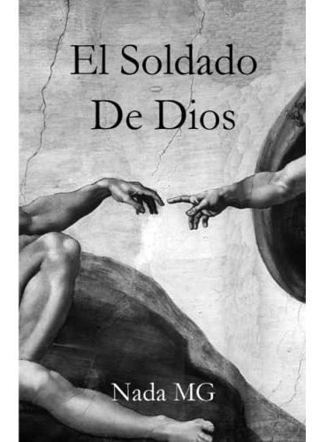 El Soldado De Dios - Mateos, Adan Jose, De Mateos, Adán José. Editorial Independently Published En Español