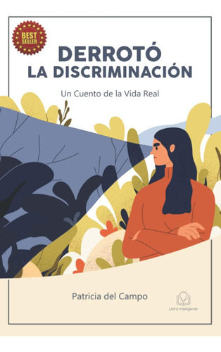 Libro: Derrotó La Discriminación: Un Cuento De La Vida Real 