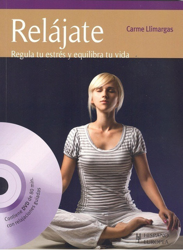 Relajate C/dvd . Regula Tu Estres Y Equilibra Tu Vida