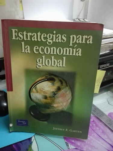Estrategias Para La Economía Global // Jeffrey Garten
