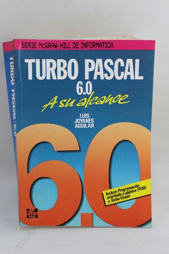 L679 Luis Joyanes Aguilar -- Turbo Pascal 6.0 A Su Alcance