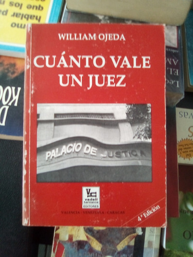 Cuanto Vale Un Juez, William Ojeda 