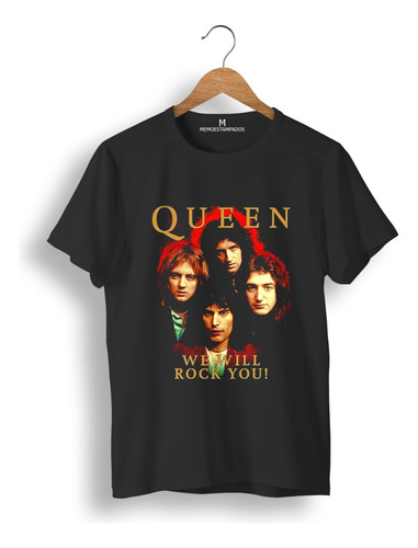 Remera: Queen We Will Rock You! Memoestampados