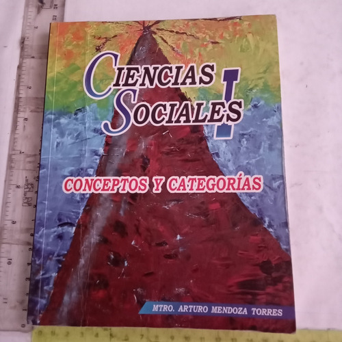 Ciencias Sociales I Mtro. Arturo Mendoza Torres