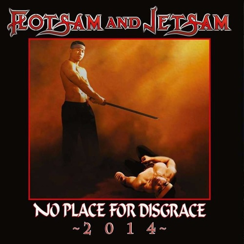 Flotsam And Jetsam - No Place For Disgrace 2014