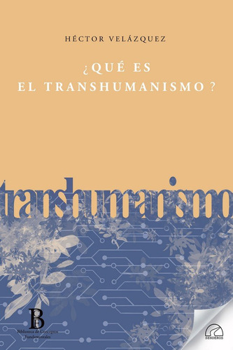 Libro Que Es El Transhumanismo? - Velazquez Fernandez, He...