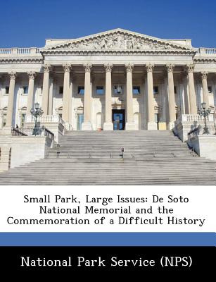 Libro Small Park, Large Issues: De Soto National Memorial...