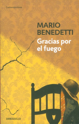 Gracias Por El Fuego, De Mario Benedetti. Editorial Penguin Random House, Tapa Blanda, Edición 2015 En Español