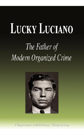Libro Lucky Luciano - The Father Of Modern Organized Crim...