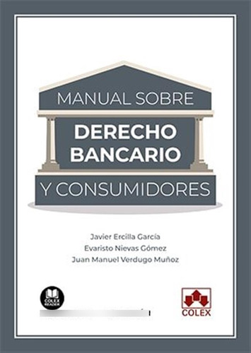 Manual De Derecho Bancario Y Consumidores - Ercilla Garcia,j