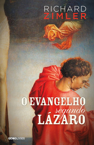 O Evangelho segundo Lázaro, de Zimler, Richard. Editora Globo S/A, capa mole em português, 2018