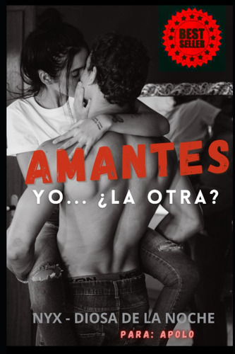 Libro: Amantes: Yo... ¿la Otra? (spanish Edition)