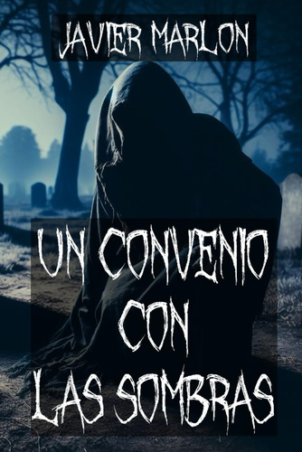 Libro: Un Convenio Con Las Sombras: Sacrificios No Y Su