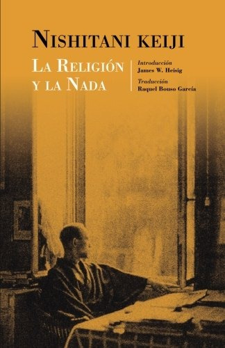 Libro : La Religion Y La Nada (studies In Japanese Philos...