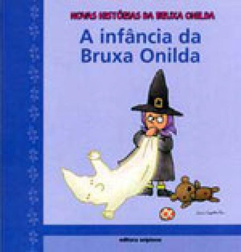 Infancia Da Bruxa Onilda, A