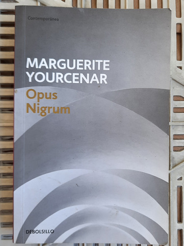 Marguerite Yourcenar.opus Nigrum.ed Debolsillo.16h Subrayada
