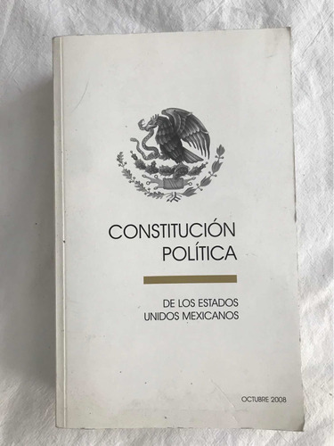 Constitución Política De Los Estados Unidos Mexicanos, 2008