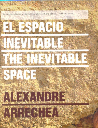 Espacio Inevitable, El - Alexandre Arrechea