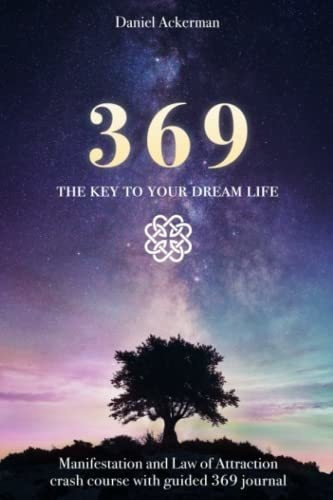 369 The Key To Your Dream Life Manifestation And Law