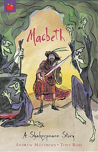 Macbeth - A Shakespeare Story - Shakespeare