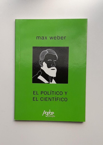 El Político Y El Científico De Max Weber Agebe