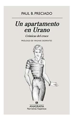 Un Apartamento En Urano (narrativas Hispánicas) Paul B. Pre