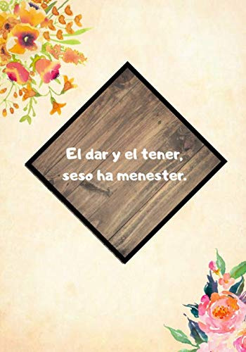 El Dar Y El Tener Seso Ha Menester : Cuaderno | 100 Paginas