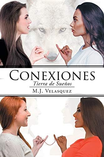 Libro:  Conexiones: Tierra De Sueños (spanish Edition)