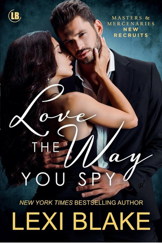Libro: Love The Way You Spy (masters And Mercenaries: New