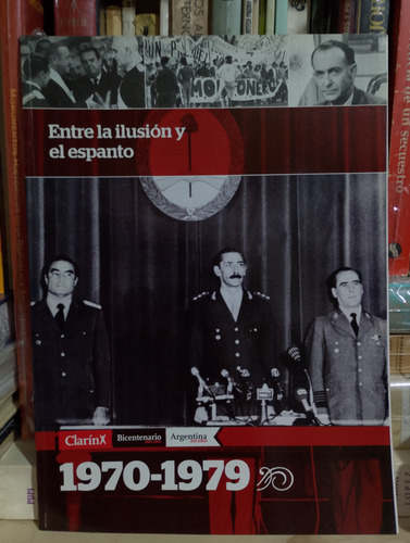 Entre La Ilusión Y El Espanto 1970-1979 Dictadura (Usado)
