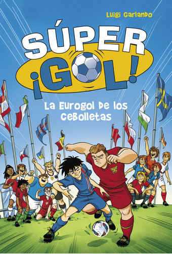 Libro La Eurogol De Los Cebolletas (sãºper Â¡gol! 7) - Ga...