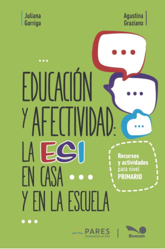 Educacion Y Afectividad: La Esi En Casa Y En La Escuela - Ju