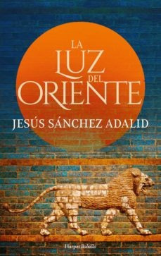 Luz Del Oriente, La - Jesus Sanchez Adalid