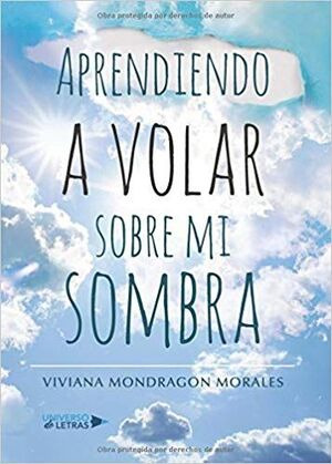 Libro Aprendiendo A Volar Sobre Mi Sombra