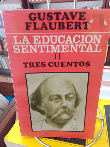 La Educación Sentimental 2. Tres Cuentos 