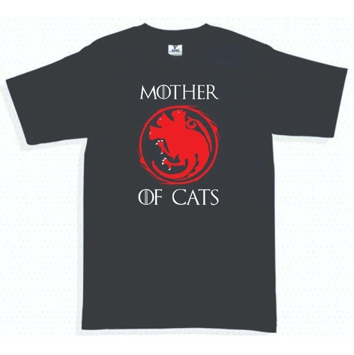 Playera Mother Of Cats 2 Madre Gatos Game Of Thrones 