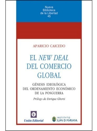 El New Deal Del Comercio Global - Caicedo