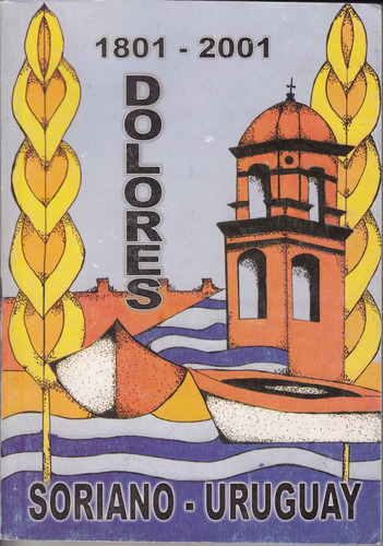2001 Bicentenario Ciudad De Dolores Soriano Historia Escaso
