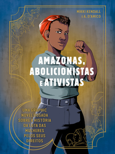 Amazonas, Abolicionistas E Ativistas, de Kendall, Mikki. Editora Seoman, capa mole, edição 1 em português, 2023